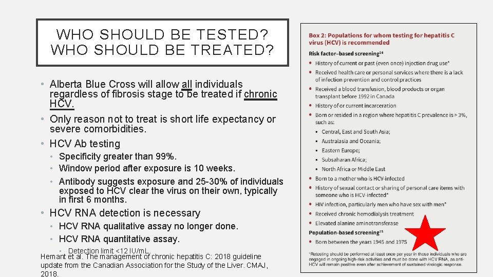 WHO SHOULD BE TESTED? WHO SHOULD BE TREATED? • Alberta Blue Cross will allow