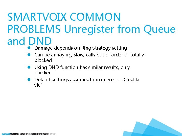 SMARTVOIX COMMON PROBLEMS Unregister from Queue and DND Damage depends on Ring Strategy setting
