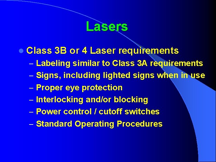Lasers l Class 3 B or 4 Laser requirements – Labeling similar to Class