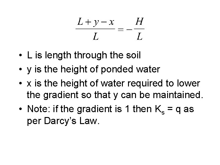  • L is length through the soil • y is the height of