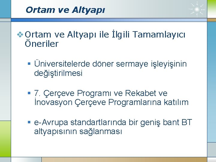 Ortam ve Altyapı v Ortam ve Altyapı ile İlgili Tamamlayıcı Öneriler § Üniversitelerde döner