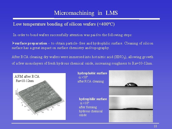 Micromachining in LMS Low temperature bonding of silicon wafers (<400ºC) In order to bond
