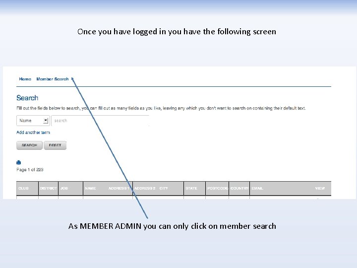 Once you have logged in you have the following screen As MEMBER ADMIN you