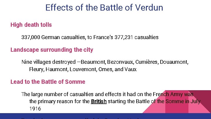 Effects of the Battle of Verdun High death tolls 337, 000 German casualties, to