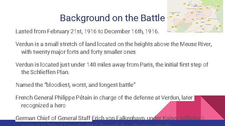 Background on the Battle Lasted from February 21 st, 1916 to December 16 th,