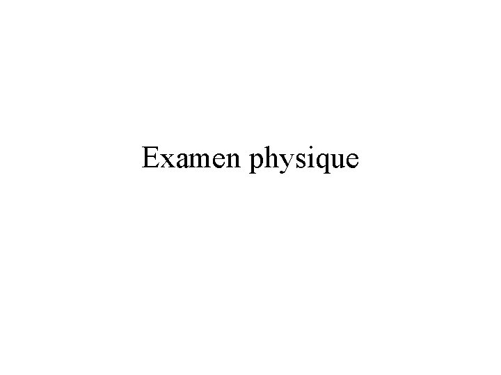 Examen physique 