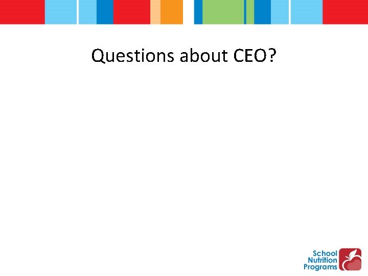 Questions about CEO? 