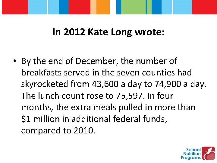 In 2012 Kate Long wrote: • By the end of December, the number of