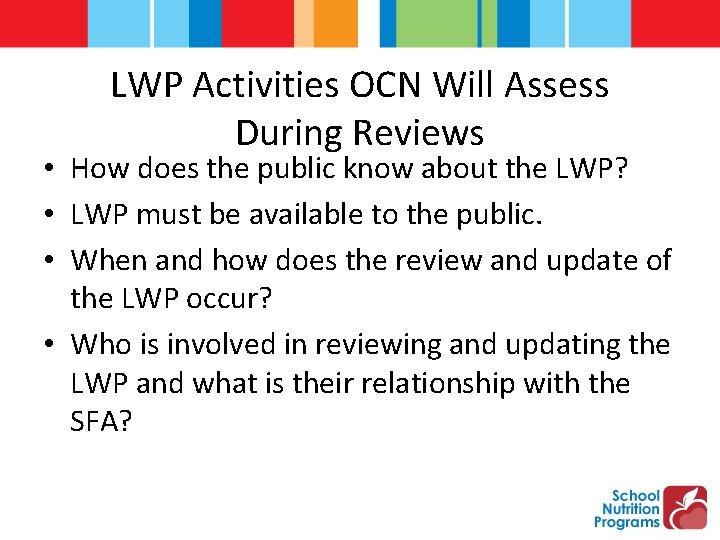 LWP Activities OCN Will Assess During Reviews • How does the public know about