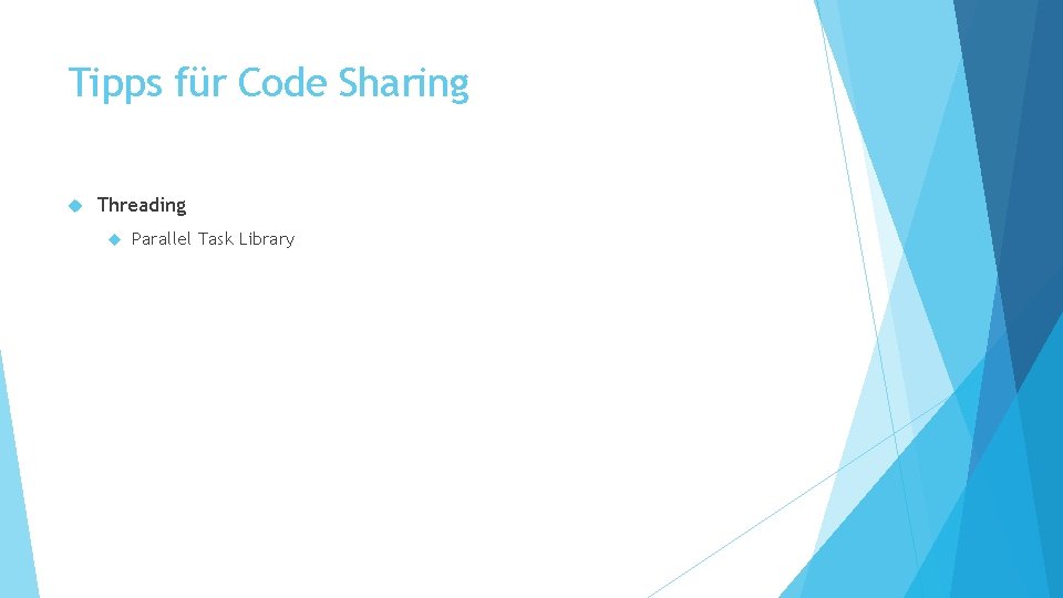 Tipps für Code Sharing Threading Parallel Task Library 