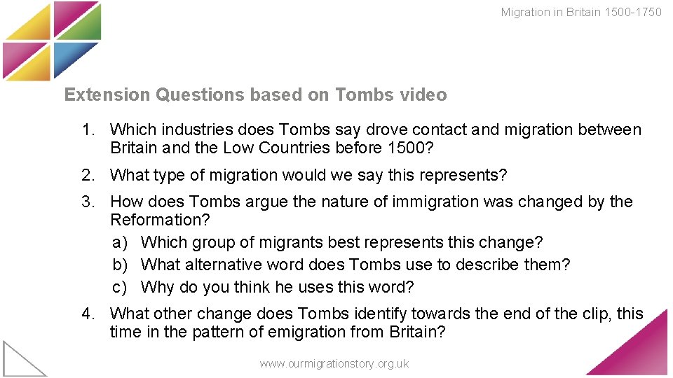 Migration in Britain 1500 -1750 Extension Questions based on Tombs video 1. Which industries