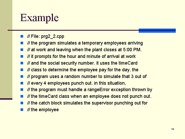 Example n // File: prg 2_2. cpp n // the program simulates a temporary