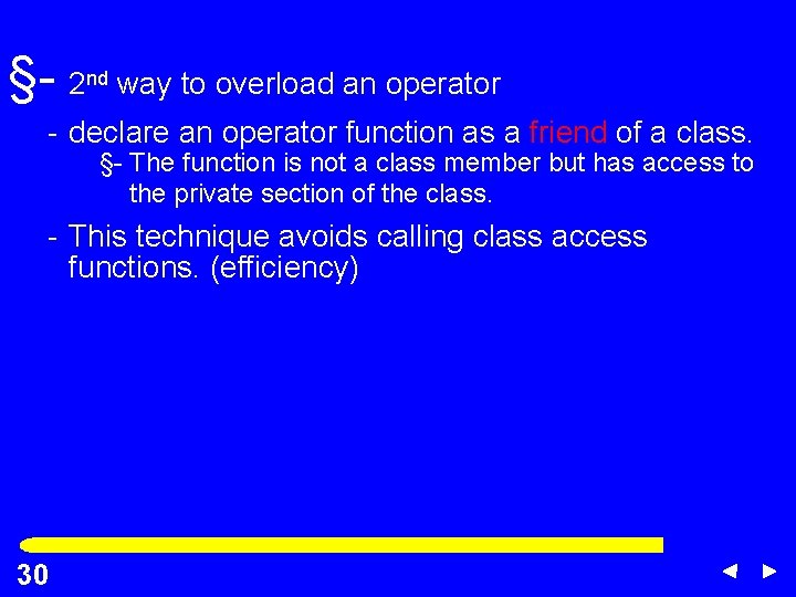 §- 2 nd way to overload an operator - declare an operator function as