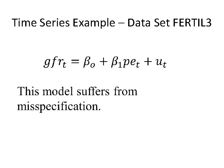 Time Series Example – Data Set FERTIL 3 