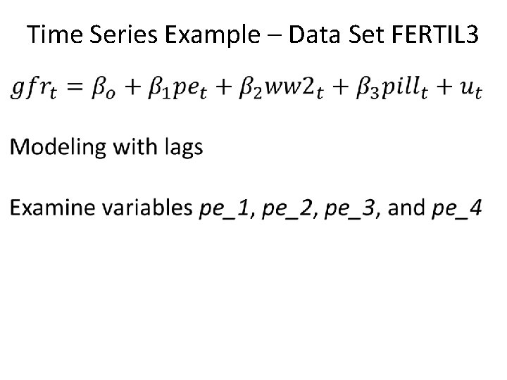 Time Series Example – Data Set FERTIL 3 