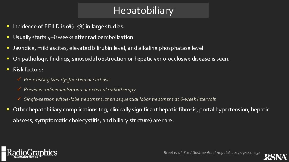 Hepatobiliary § Incidence of REILD is 0%– 5% in large studies. § Usually starts