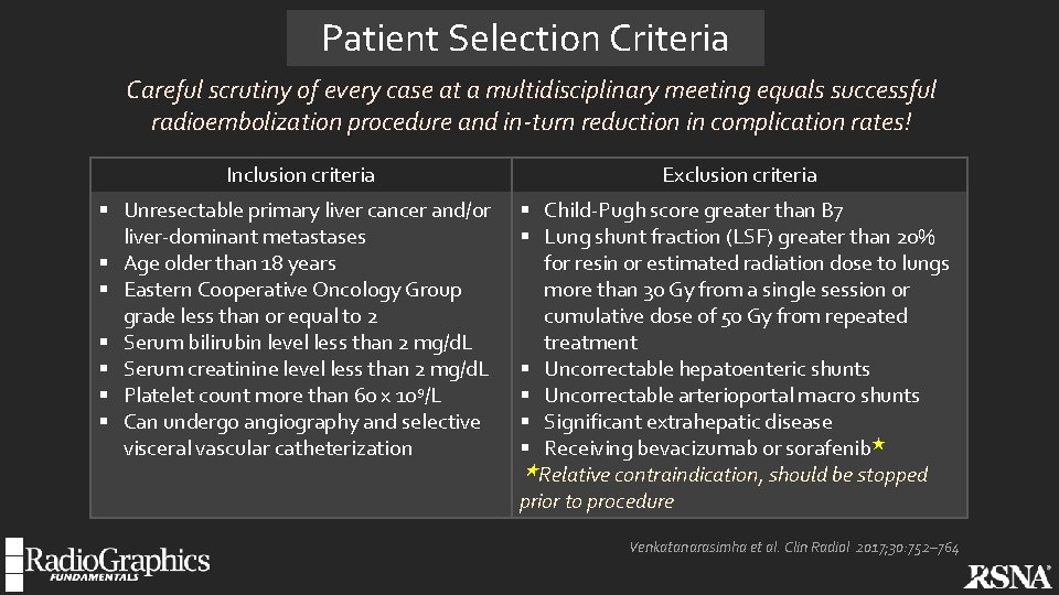 Patient Selection Criteria Careful scrutiny of every case at a multidisciplinary meeting equals successful
