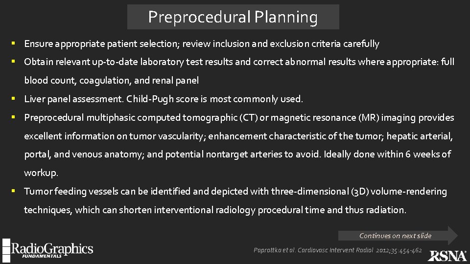 Preprocedural Planning § Ensure appropriate patient selection; review inclusion and exclusion criteria carefully §