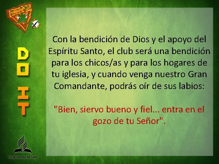 Con la bendición de Dios y el apoyo del Espíritu Santo, el club será