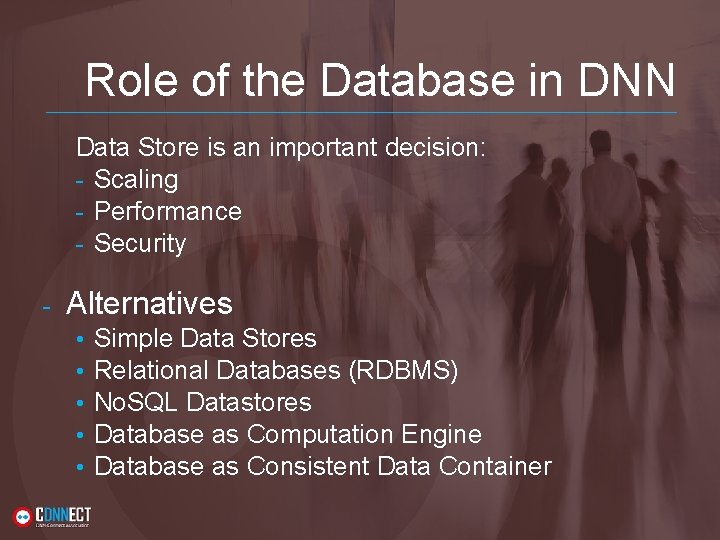 Role of the Database in DNN Data Store is an important decision: - Scaling Role of the Database in DNN Data Store is an important decision: - Scaling