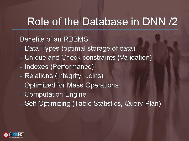 Role of the Database in DNN /2 Benefits of an RDBMS - Data Types Role of the Database in DNN /2 Benefits of an RDBMS - Data Types