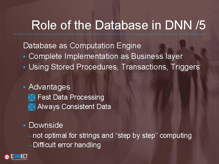 Role of the Database in DNN /5 Database as Computation Engine • Complete Implementation Role of the Database in DNN /5 Database as Computation Engine • Complete Implementation