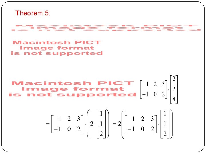 Theorem 5: 