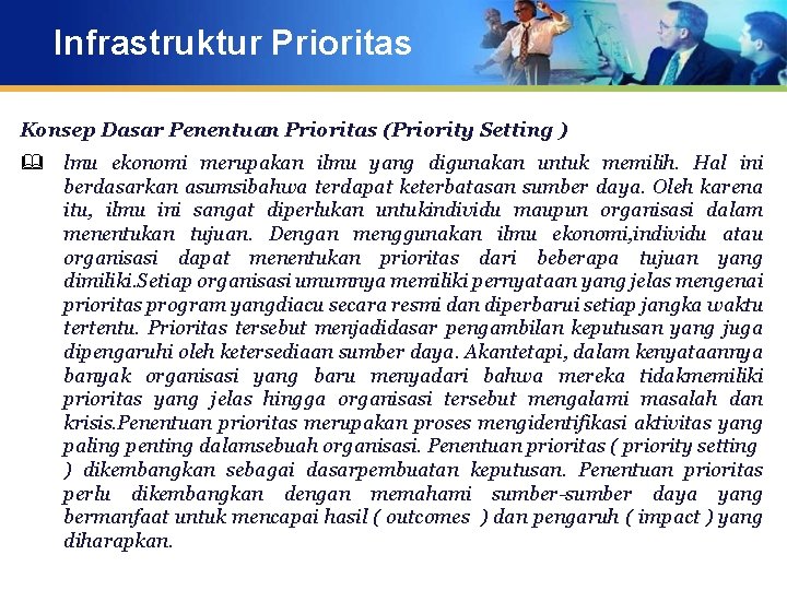 Infrastruktur Prioritas Konsep Dasar Penentuan Prioritas (Priority Setting ) & lmu ekonomi merupakan ilmu