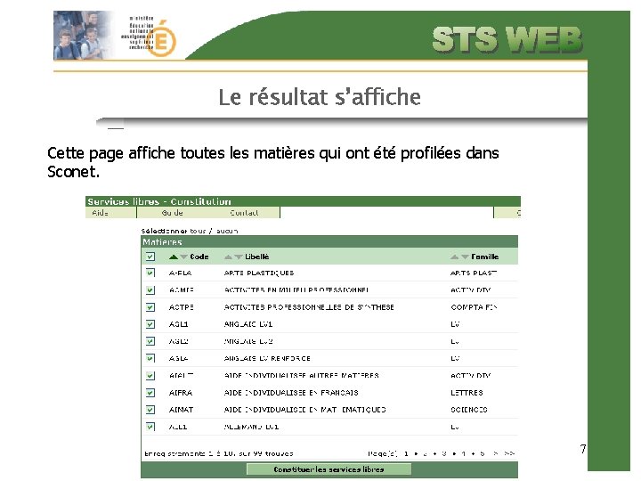 Le résultat s’affiche Cette page affiche toutes les matières qui ont été profilées dans