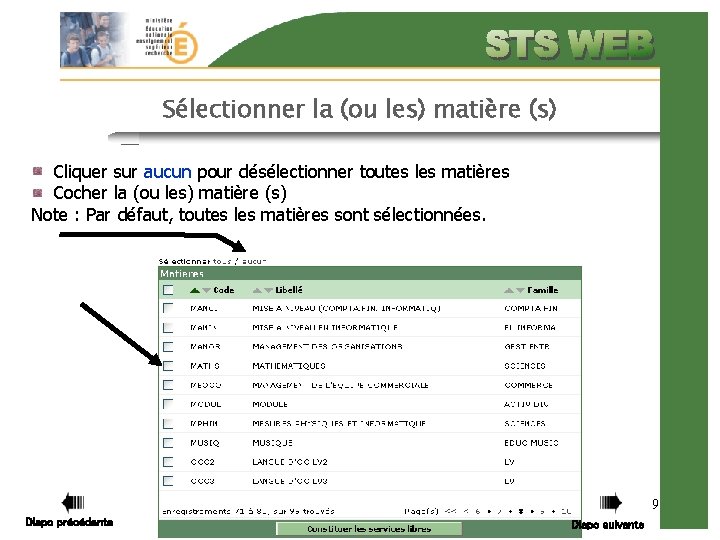 Sélectionner la (ou les) matière (s) Cliquer sur aucun pour désélectionner toutes les matières