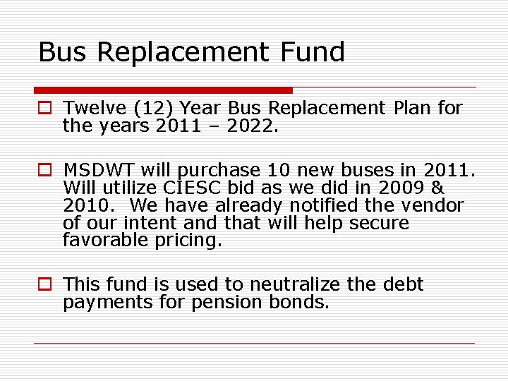 Bus Replacement Fund o Twelve (12) Year Bus Replacement Plan for the years 2011