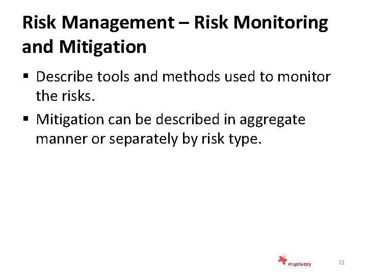 Risk Management – Risk Monitoring and Mitigation § Describe tools and methods used to