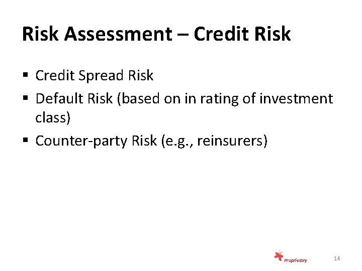 Risk Assessment – Credit Risk § Credit Spread Risk § Default Risk (based on