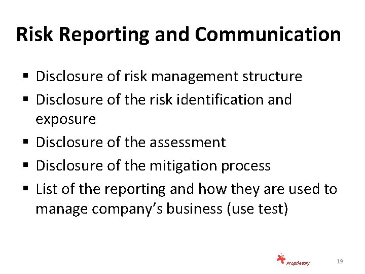 Risk Reporting and Communication § Disclosure of risk management structure § Disclosure of the