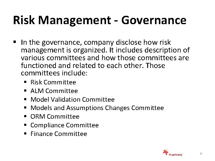 Risk Management - Governance § In the governance, company disclose how risk management is