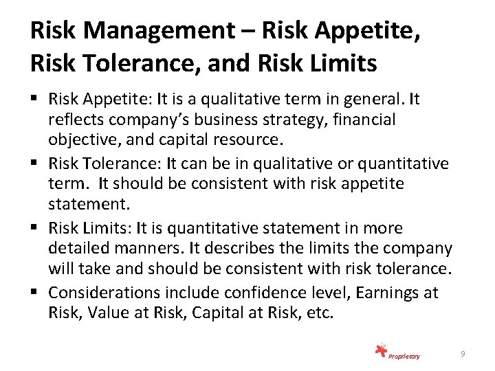 Risk Management – Risk Appetite, Risk Tolerance, and Risk Limits § Risk Appetite: It