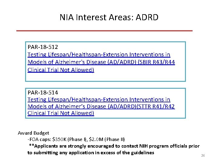 NIA Interest Areas: ADRD PAR-18 -512 Testing Lifespan/Healthspan-Extension Interventions in Models of Alzheimer's Disease