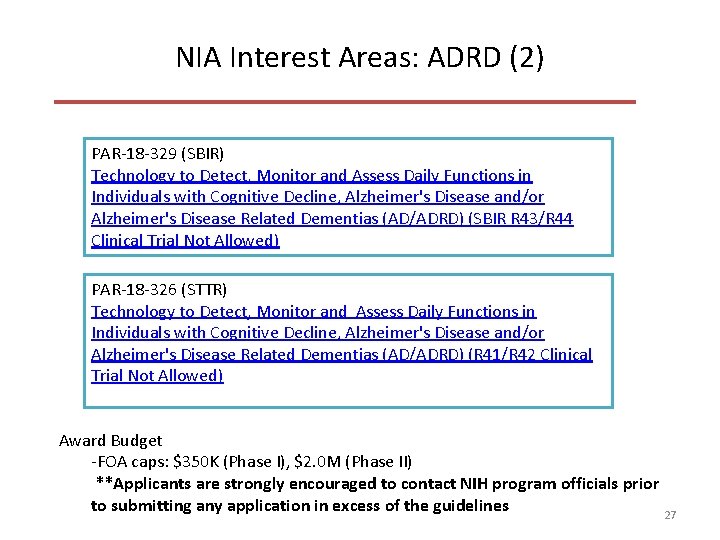 NIA Interest Areas: ADRD (2) PAR-18 -329 (SBIR) Technology to Detect, Monitor and Assess