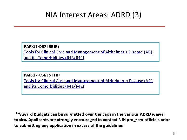 NIA Interest Areas: ADRD (3) PAR-17 -067 (SBIR) Tools for Clinical Care and Management