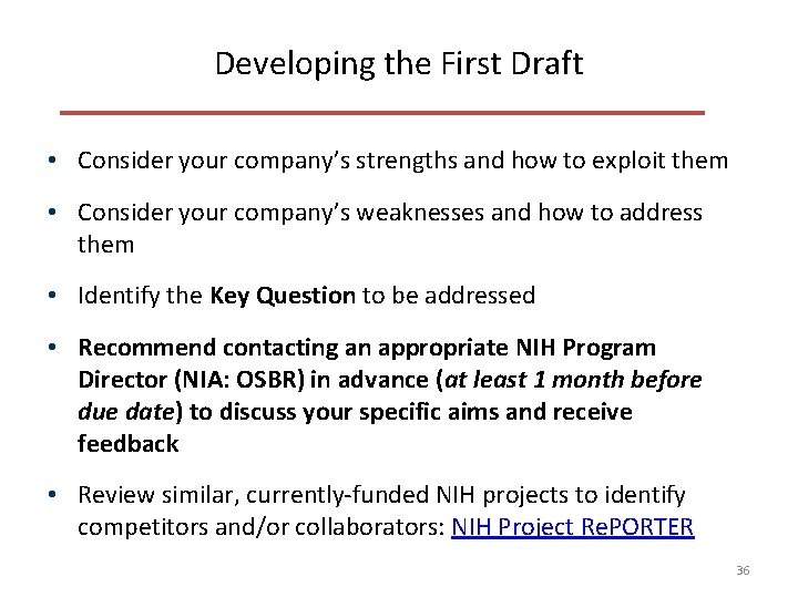 Developing the First Draft • Consider your company’s strengths and how to exploit them