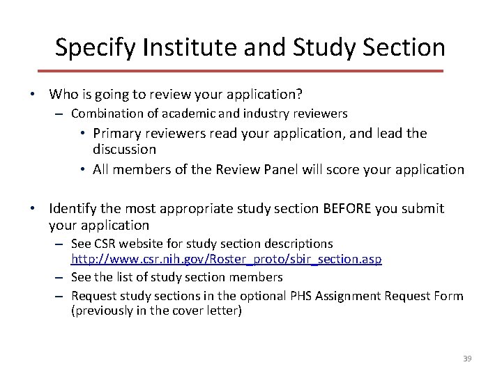 Specify Institute and Study Section • Who is going to review your application? –