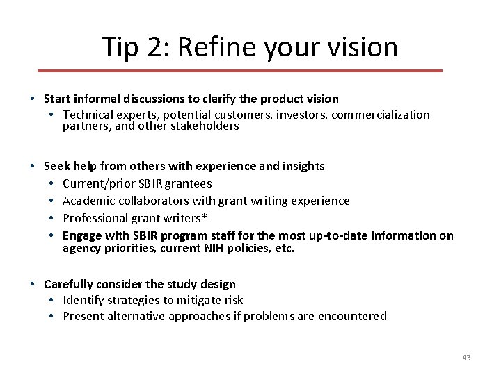 Tip 2: Refine your vision • Start informal discussions to clarify the product vision