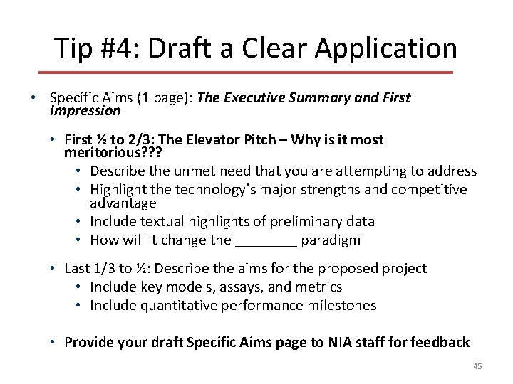 Tip #4: Draft a Clear Application • Specific Aims (1 page): The Executive Summary