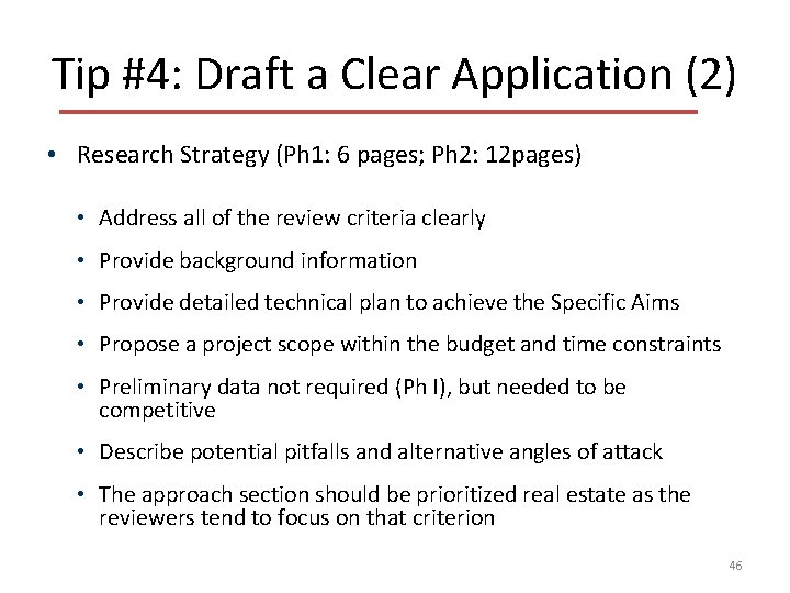 Tip #4: Draft a Clear Application (2) • Research Strategy (Ph 1: 6 pages;