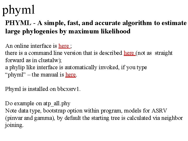 phyml PHYML - A simple, fast, and accurate algorithm to estimate large phylogenies by