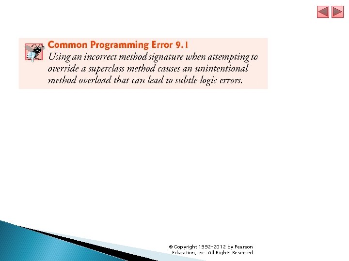 © Copyright 1992 -2012 by Pearson Education, Inc. All Rights Reserved. 