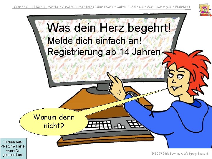 Comedison Inhalt rechtliche Aspekte rechtliches Bewusstsein entwickeln Schein und Sein – Verträge und Ehrlichkeit