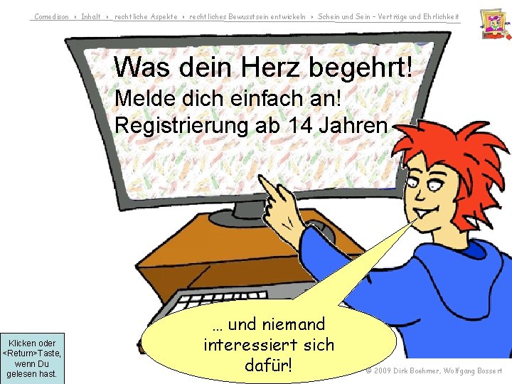 Comedison Inhalt rechtliche Aspekte rechtliches Bewusstsein entwickeln Schein und Sein – Verträge und Ehrlichkeit