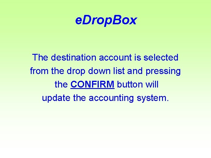 e. Drop. Box The destination account is selected from the drop down list and