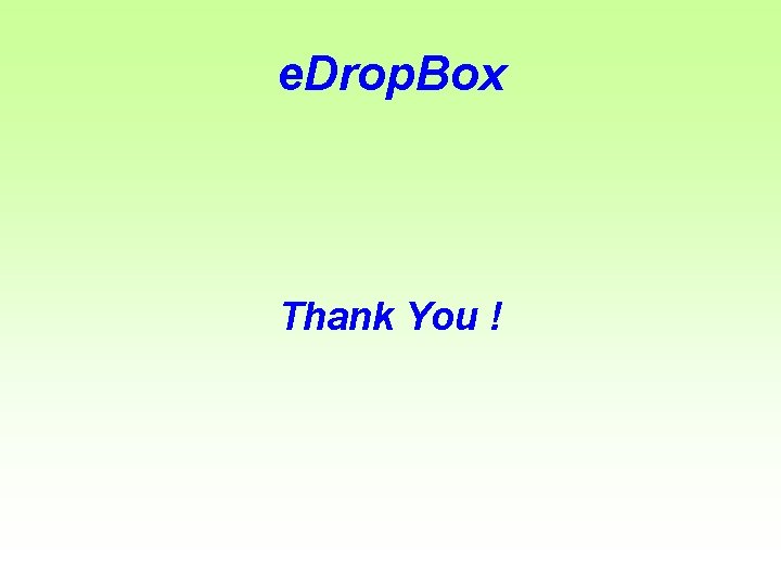 e. Drop. Box Thank You ! 